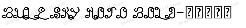 BULE SKY NOTO BOLD字体转换